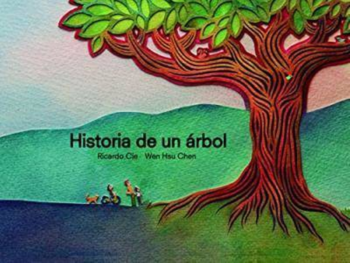 Livro Historia De Un Árbol de Ricardo Cie e Wen Hau Chen (Espanhol - Capa Dura)