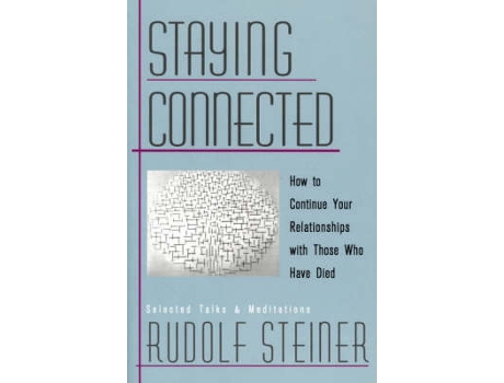 Livro staying connected de rudolf steiner (inglês)