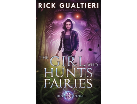 Livro The Girl Who Hunts Fairies de Rick Gualtieri (Inglês)