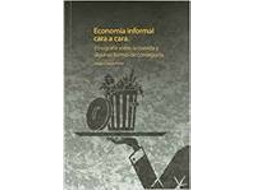 Livro Economia Informal Cara A Cara Etnografia Sobre La Comida Y A (Espanhol)