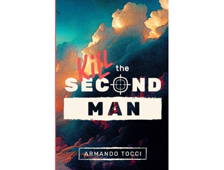 Livro Kill the Second Man de Armando Tocci (Inglês)