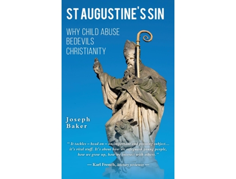 Livro St Augustines Sin Why Child Abuse Bedevils Christianity De Baker, Joseph Et Al. (inglês)