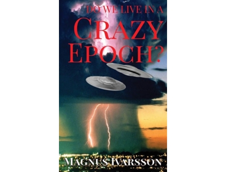Livro Do We Live In A Crazy Epoch? De Magnus Ivarsson (inglês - Capa Dura)