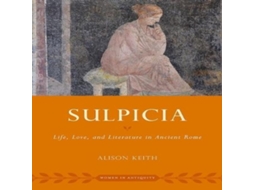 Livro Sulpicia de Keith, Alison (University Professor Of Classics And Director Of The Jackman Humanities Institute et al. (Inglês)