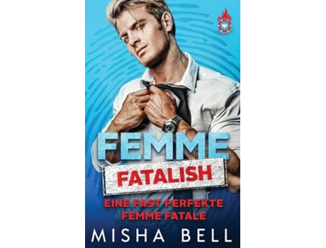 Livro Femme fatalish - Eine fast perfekte Femme fatale de Misha Bell (Alemão)