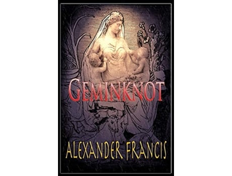 Livro Geminknot de Alexander Francis (Inglês)