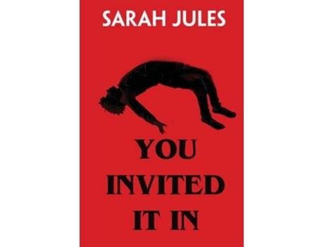 Livro You Invited It In de Sarah Jules (Inglês)
