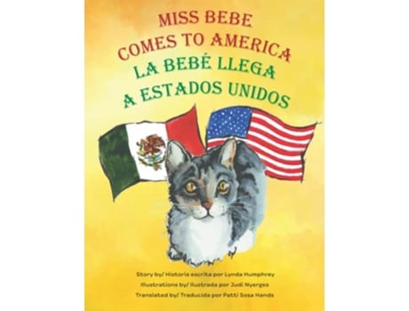 Livro Miss Bebe Comes to America La Bebé Llega a Estados Unidos de Lynda Humphrey (Inglês)
