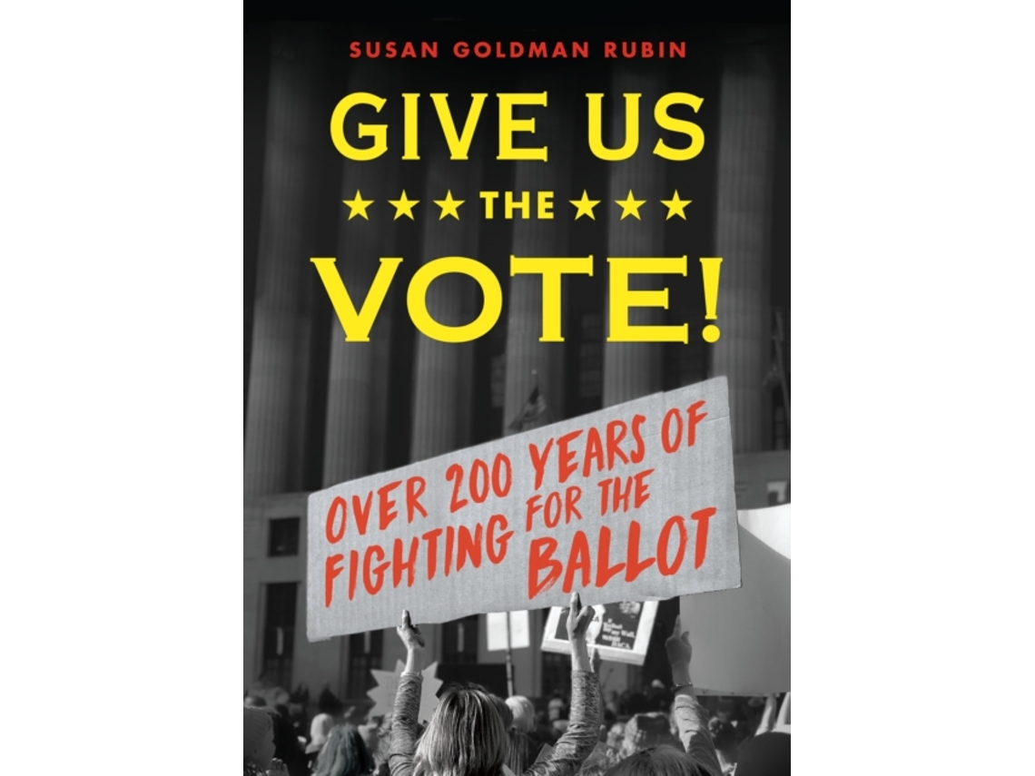 Livro give us the vote! de susan goldman rubin (inglês)