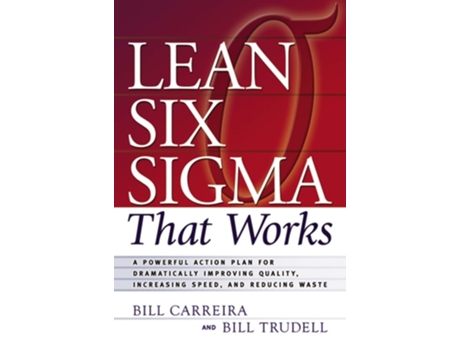 Livro Lean Six Sigma That Works De Bill Carreira E Bill Trudell (inglês)