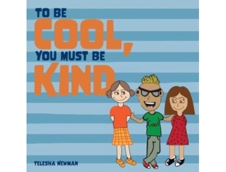 Livro To Be Cool, You Must Be Kind Telesha Newman (Inglês)