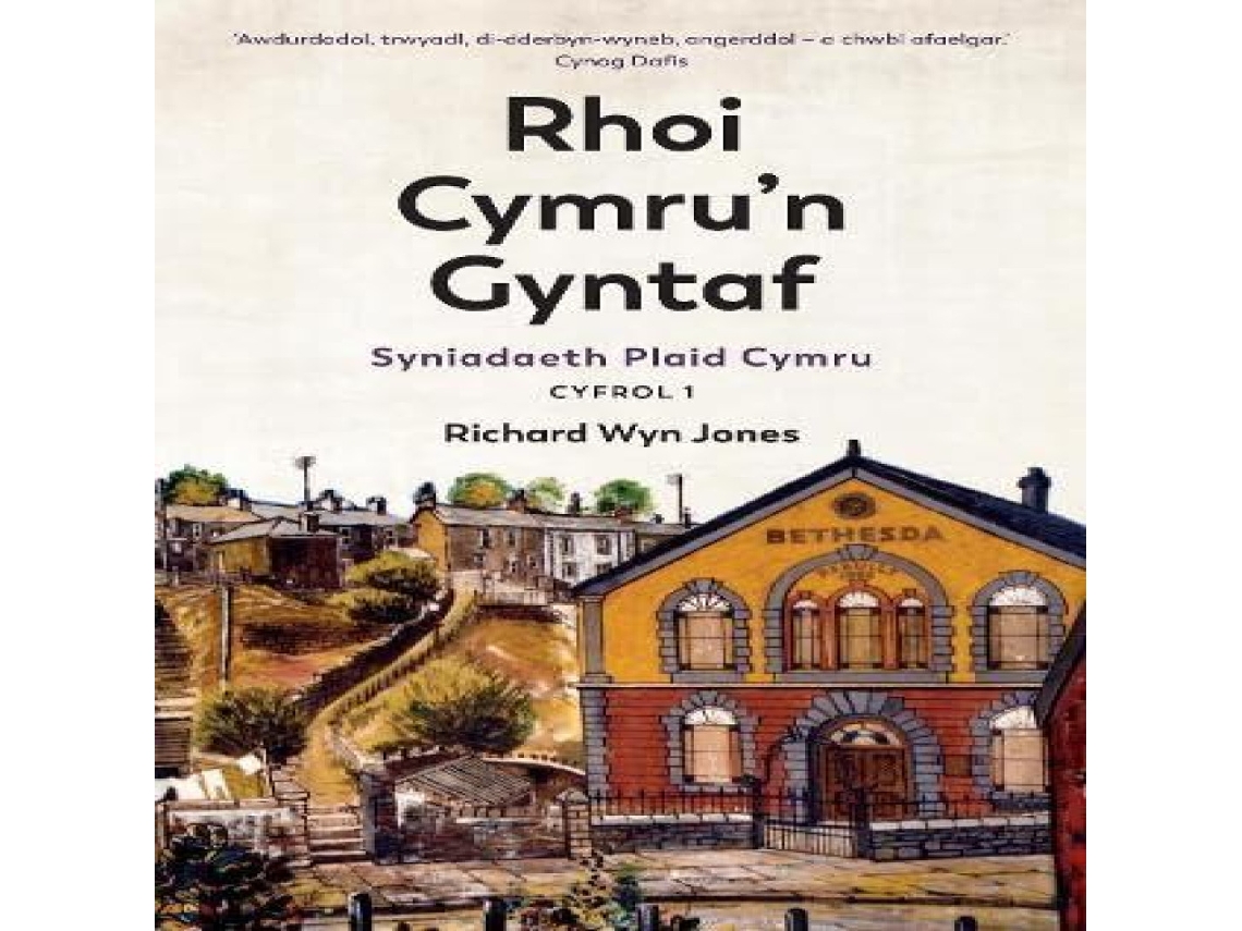 Livro Rhoi Cymrun Gyntaf Syniadaeth Plaid Cymru Cyfrol 1 de Richard Wyn Jones (Welsh)