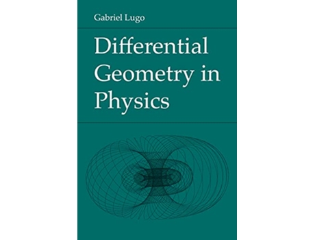 Livro Differential Geometry in Physics de Gabriel Lugo (Inglês)