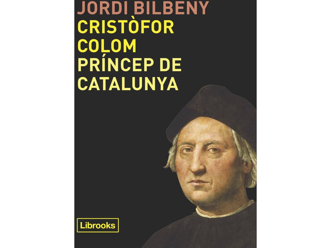 Livro Cristòfor Colom, Príncep De Catalunya de Jordi Bilbeny (Catalão)
