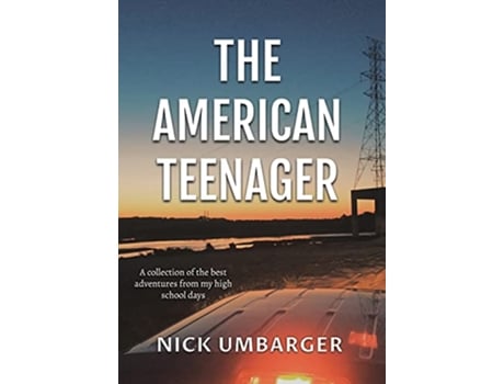 Livro The American Teenager de Nick Umbarger (Inglês)
