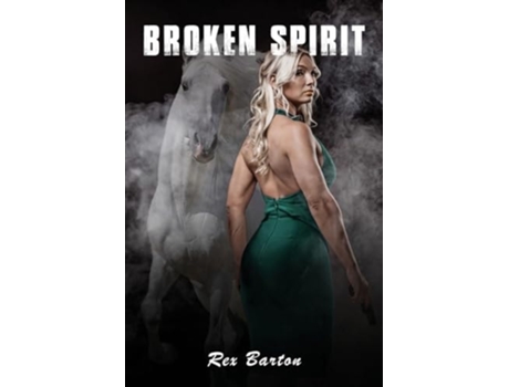 Livro Broken Spirit De Rex Barton (inglês)