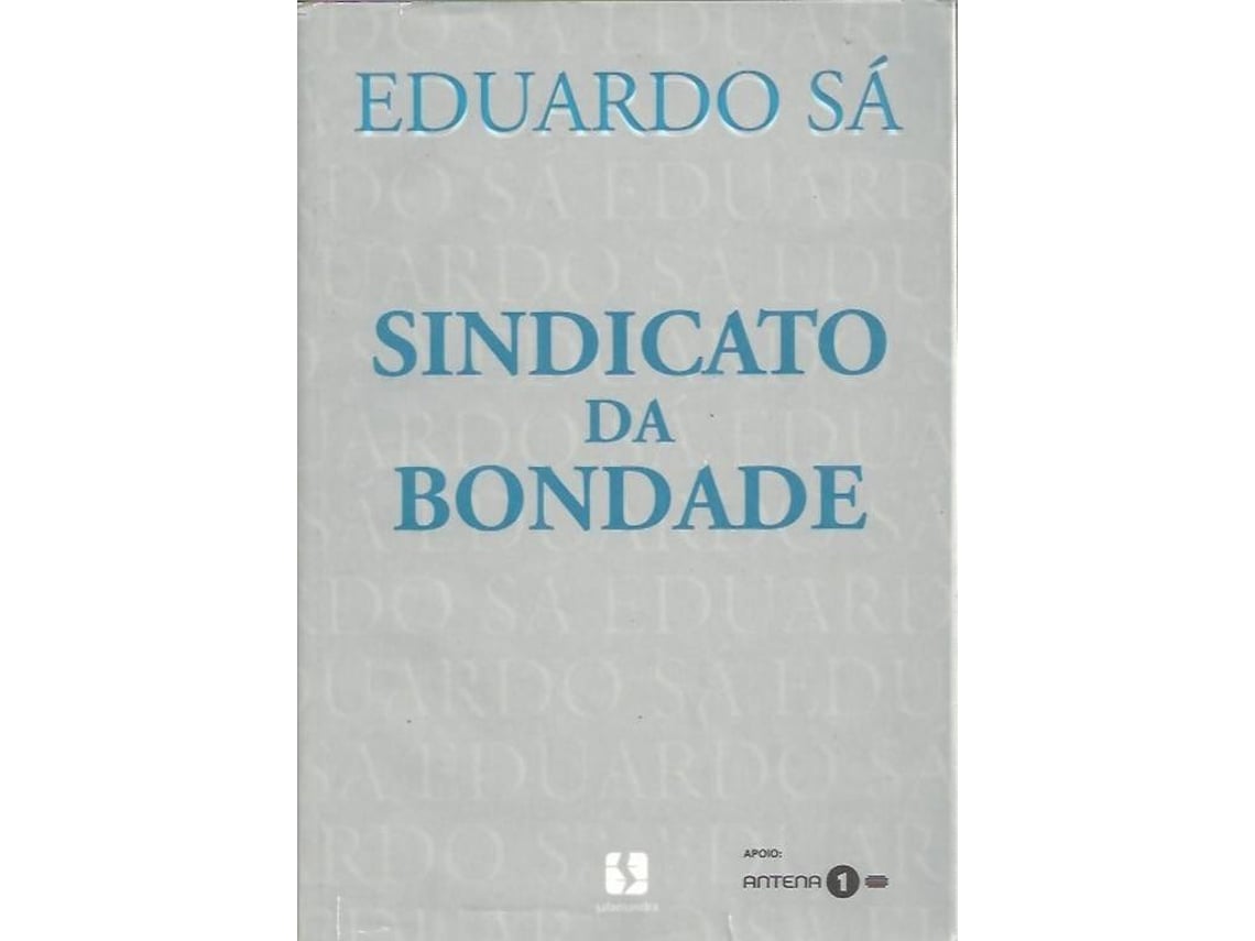 Libro Sindicato da Bondade de Eduardo Sá (Portugués)