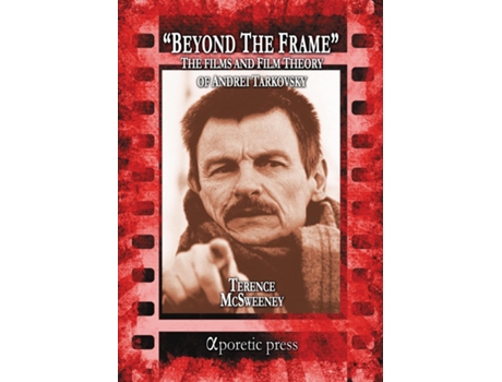 Livro Beyond The Frame The Films And Film Theory Of Andrei Tarkovsky De Terence Mcsweeney (inglês)