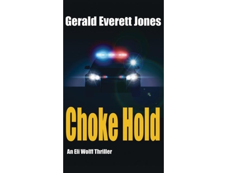 Livro Choke Hold An Eli Wolff Thriller De Jones, Gerald Et Al. (inglês)