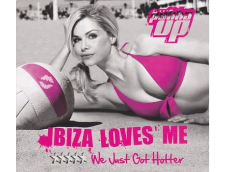 Cd Ibiza Loves Me - We Just Got Hotter Pukka Up Records