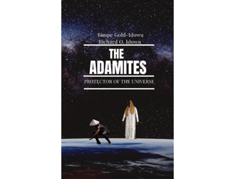 Livro THE ADAMITES PROTECTOR OF THE UNIVERSE de BIMPE GOLD-IDOWU (Inglês)