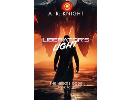 Livro Liberators Light de A R Knight (Inglês - Capa Dura)