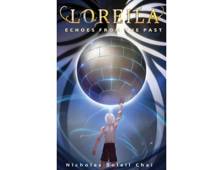 Livro Loreila - Echoes From The Past De Nicholas Soleil Chai (inglês)