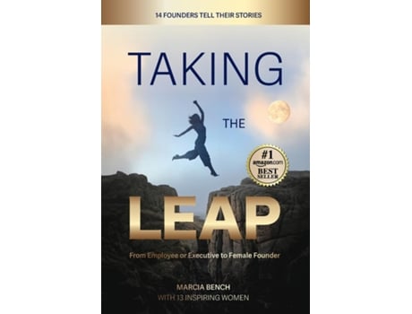 Livro Taking the Leap from Employee or Executive to Female Founder from Employee or Executive to de Marcia Bench (Inglês)