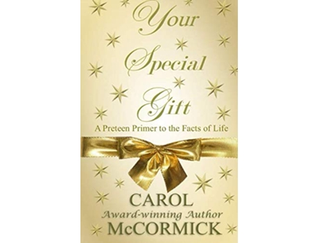 Livro Your Special Gift A Preteen Primer to the Facts of Life de Carol McCormick (Inglês)