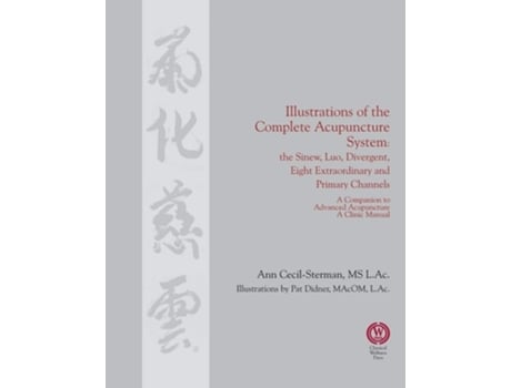 Livro Illustrations Of The Complete Acupuncture System De Ann Cecil-sterman (inglês)