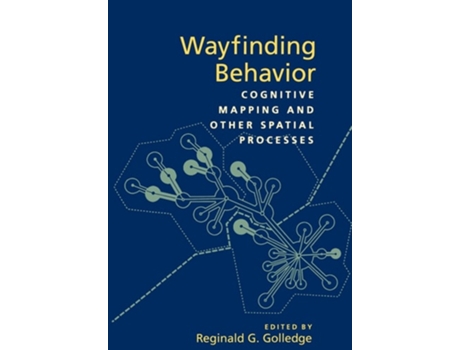 Livro Wayfinding Behavior: Cognitive Mapping and Other Spatial Processes de Reginald G. Golledge (Inglês)