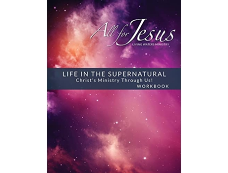 Livro Life in the Supernatural Curriculum Workbook de Richard T Case (Inglês)