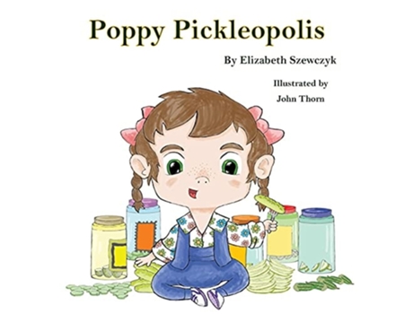 Livro Poppy Pickleopolis De Elizabeth F Szewczyk (inglês)