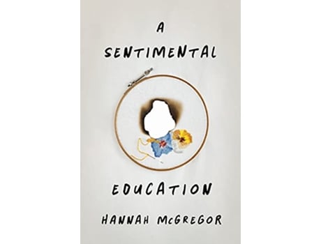 Livro Sentimental Education de Hannah Mcgregor (Inglês)