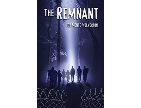Livro The Remnant de Monte Wolverton (Inglês)