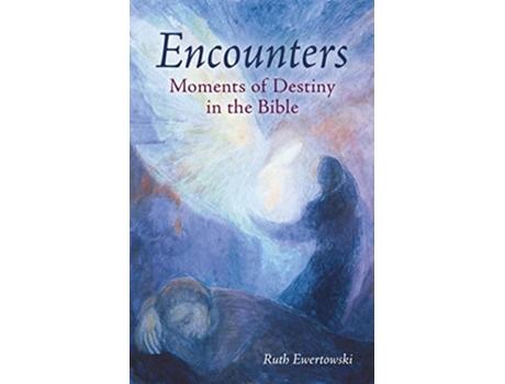 Livro Encounters Moments of Destiny in the Bible de Ruth Ewertowski (Inglês)