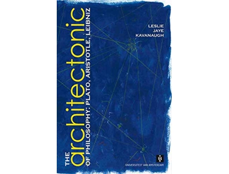 Livro Architectonic of Philosophy de Leslie Kavanaugh (Inglês)