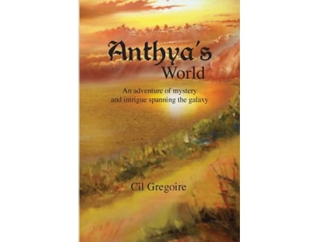 Livro Anthyas World De Cil Gregoire (inglês)