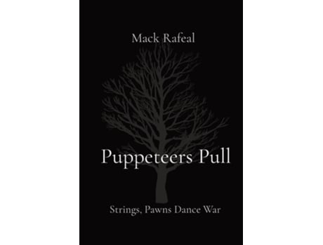 Livro Puppeteers Pull Strings, Pawns Dance War de Mack Rafeal (Inglês)