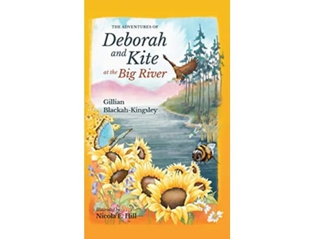 Livro The Adventures of Deborah and Kite at the Big River de Gillian P BlackahKingsley (Inglês)
