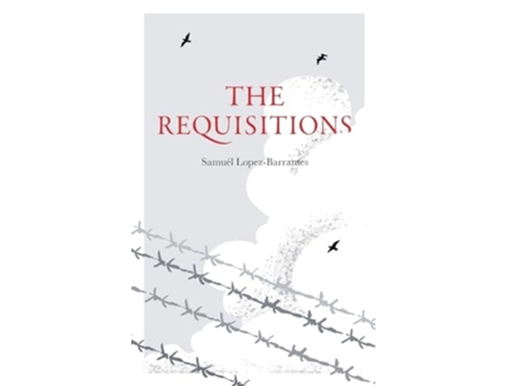 Livro The Requisitions de Samuél Lopez-Barrantes (Inglês)