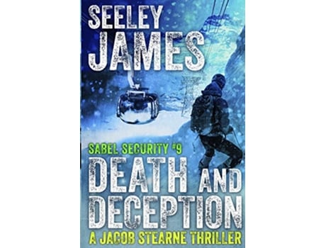 Livro Death and Deception A Jacob Stearne Thriller Sabel Security de Seeley James (Inglês)