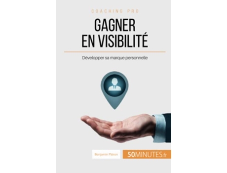 Livro Gagner en visibilité Développer sa marque personnelle Coaching pro French Edition de Benjamin Fléron e 50Minutes (Francês)
