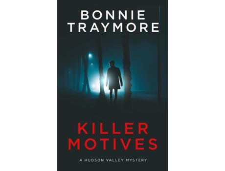 Livro Killer Motives A Hudson Valley Mystery De Traymore, Bonnie Et Al. (inglês)