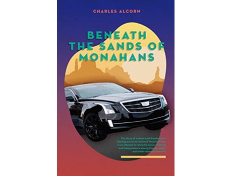 Livro Beneath the Sands of Monahans de Charles Alcorn (Inglês - Capa Dura)