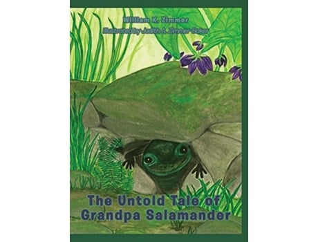 Livro The Untold Tale of Grandpa Salamander de William K Zimmer (Inglês)