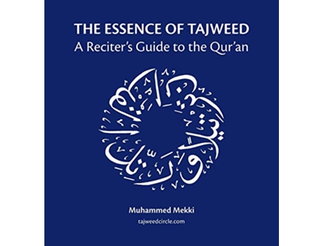 Livro The Essence of Tajweed A Reciters Guide to the Quran de Muhammed Mekki (Inglês)