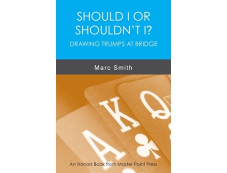 Livro Should I Or Shouldnt I? Drawing Trumps At Bridge De Marc Smith (inglês)