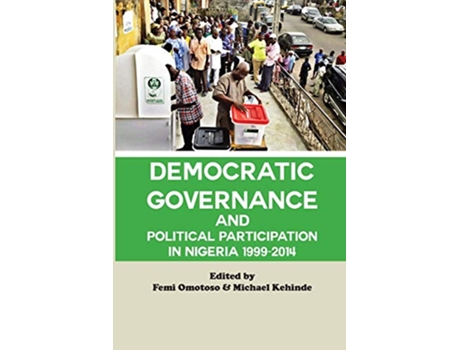 Livro Democratic Governance and Political Participation in Nigeria 19992014 de Femi Omotoso (Inglês)