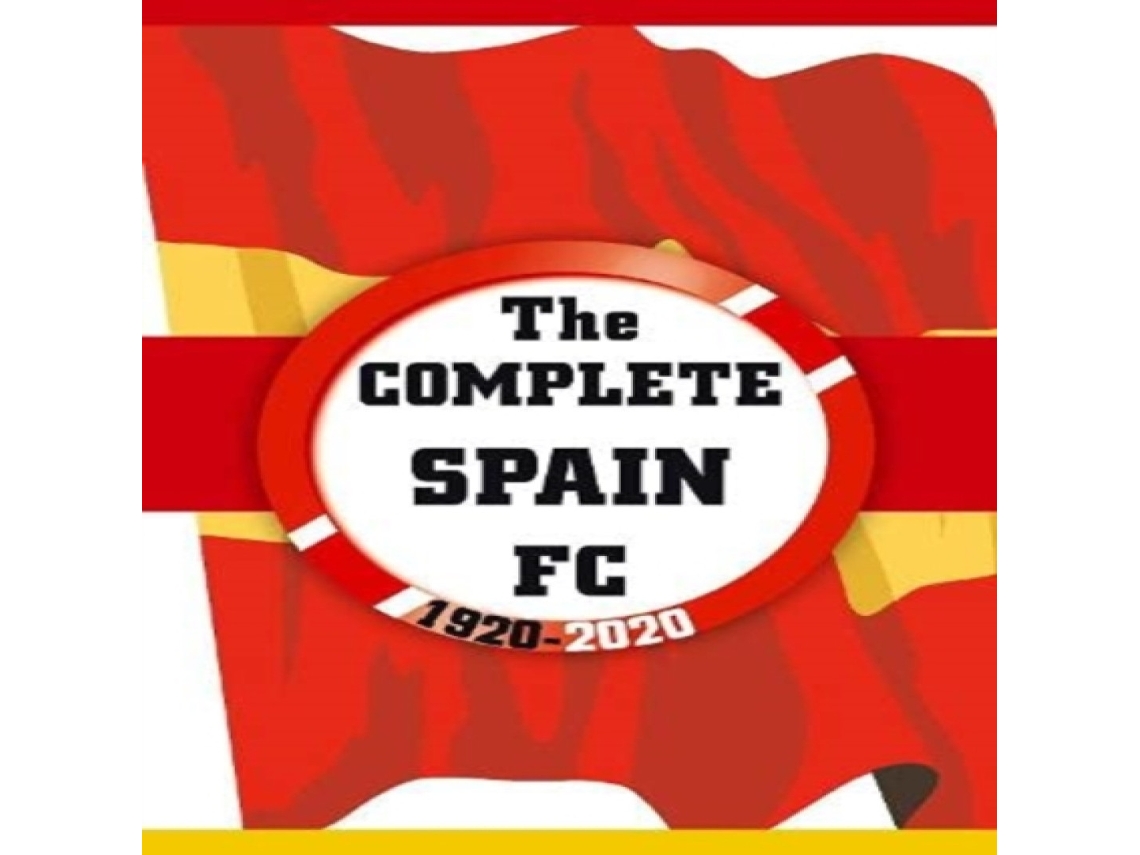 Livro Complete Spain FC 1920-2020 de Dirk Kardsorp (Inglês)